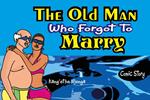 The Old Man who Forgot to Marry