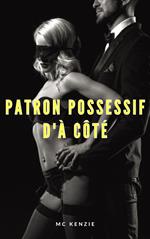 Patron possessif d'à côté