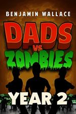 Dads vs. Zombies: Year 2