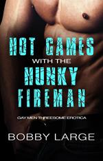 Hot Games with the Hunky Firemen - Gay Men Threesome Erotica