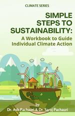 Simple Steps to Sustainability: A Workbook to Guide Individual Climate Action