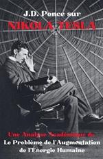 J.D. Ponce sur Nikola Tesla: Une Analyse Acad?mique de Le Probl?me de l'Augmentation de l'?nergie Humaine