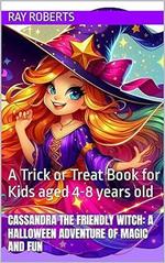 Cassandra the Friendly Witch: A Halloween Adventure of Magic and Fun