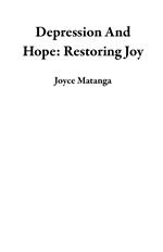 Depression And Hope: Restoring Joy