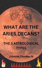 What Are The Aries Decans?