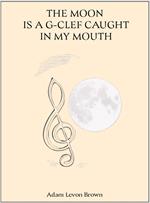 The Moon Is a G-Clef Caught In My Mouth