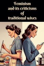 Feminism and its Criticisms of Traditional Wives