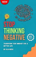 Stop Thinking Negative