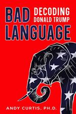 Bad Language: Decoding Donald Trump