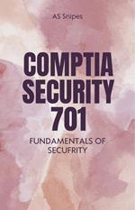 CompTia Security 701: Fundamentals of Security