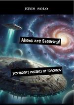 Aliens are Steering!