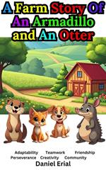 A Farm Story Of An Armadillo and An Otter