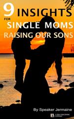 9 Insights for Single Moms Raising Our Sons