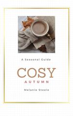 Cosy Autumn: A Seasonal Guide