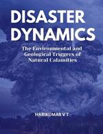 Disaster Dynamics: The Environmental and Geological Triggers of Natural Calamities