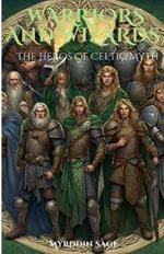 Warriors and Wizards: The Heroes of Celtic Myth