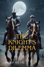 The Knight's Dilemma