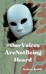 #OurVoicesAreNotBeingHeard