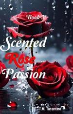 Scented Rose Of Passion