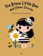 The Brave Little Bee and Other Stories: Bilingual Stories for Kids in Hungarian and English