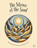 The Silence Of The Sand And Other Bilingual Spanish-English Stories for Spanish Language Learners