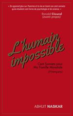 L'humain Impossible: Cent Sonnets pour Ma Famille Mondiale