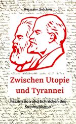 Zwischen Utopie und Tyrannei Faszination und Schrecken des Kommunismus