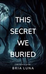 This Secret We Buried