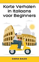 Korte Verhalen in Italiaans voor Beginners