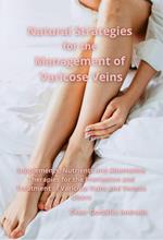 Natural Strategies for the Management of Varicose Veins