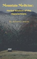 Mountain Medicine: Herbal Wisdom of the Appalachians