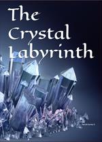 The Crystal Labyrinth