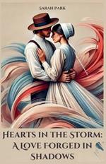 Hearts in the Storm: A Love Forged in Shadows