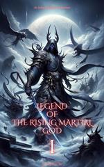 Legend of the Rising Martial God