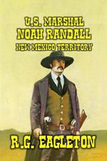 U.S. Marshal Noah Randall - New Mexico Territory