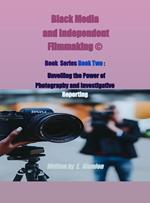 Book Two : Unveiling the Power of Photography and Investigative Reporting