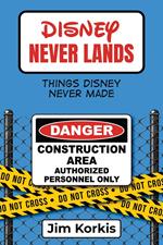 Disney Never Lands: Things Disney Never Made