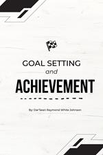 Goal Setting and Achievement