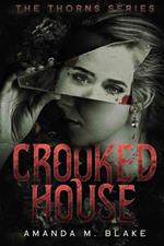 Crooked House (The Thorns Series 5)