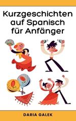 Kurzgeschichten auf Spanisch f?r Anf?nger