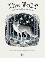 The Wolf And The Light of the Stars: Bilingual Italian-English Stories for Italian Language Learners