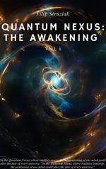 Quantum Nexus: The Awakening