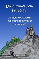 HISTOIRES POUR S‘ENDORMIR:10+1 histoires courtes pour une bonne nuit de sommeil