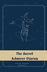 The Secret Admirer Diaries