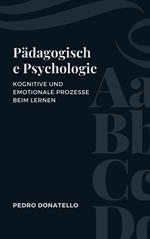 Pädagogische Psychologie: Kognitive Und Emotionale Prozesse Beim Lernen