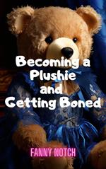 Becoming a Plushie and Getting Boned
