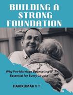 Building a Strong Foundation: Why Pre-Marriage Counseling is Essential for Every Couple