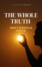 The whole truth about personal power
