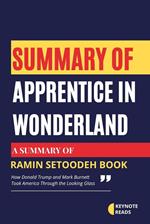 Summary of Apprentice in Wonderland by Ramin Setoodeh ( Keynote reads )