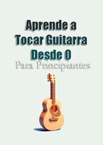 Aprende a Tocar Guitarra | Desde 0